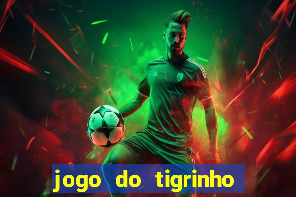 jogo do tigrinho na casa chinesa